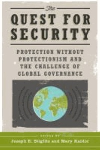 Quest for Security - Protection Without Protectionism and the Challenge of Global Governance.