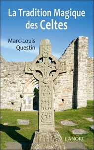 La Tradition magique des Celtes