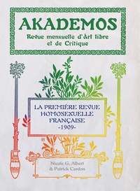 Nicole G. Albert et Patrick Cardon - Akademos  : La première revue homosexuelle française (1909) - 4 volumes.