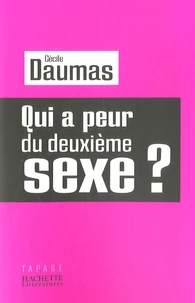 Qui a peur du deuxième sexe ?