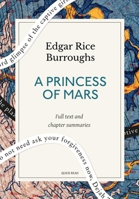 Quick Read et Edgar Rice Burroughs - A Princess of Mars: A Quick Read edition.