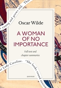 Quick Read et Oscar Wilde - A Woman of No Importance: A Quick Read edition.