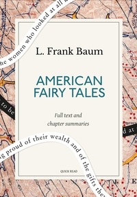 Quick Read et L. Frank Baum - American Fairy Tales: A Quick Read edition.