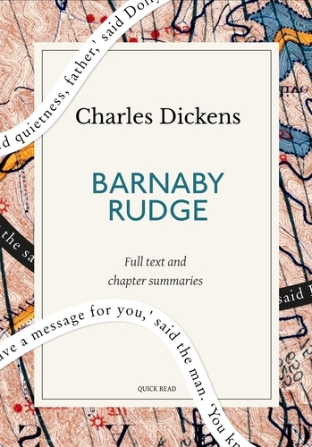 Barnaby Rudge: A Quick Read edition. A Tale of the Riots of 'Eighty