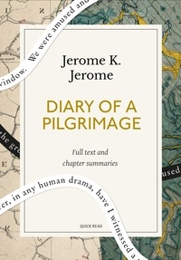 Quick Read et Jerome K. Jerome - Diary of a Pilgrimage: A Quick Read edition.