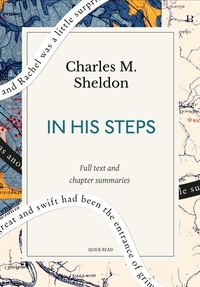 Quick Read et Charles M. Sheldon - In His Steps: A Quick Read edition.