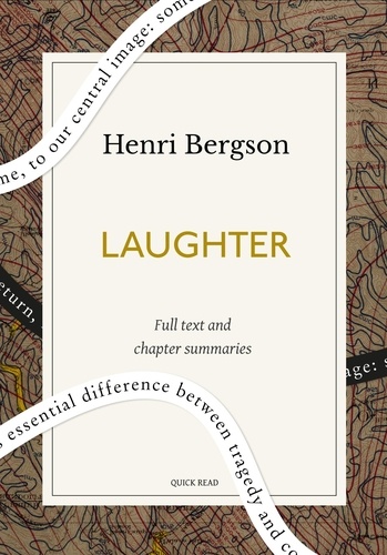 Laughter: A Quick Read edition. An Essay on the Meaning of the Comic