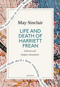 Quick Read et May Sinclair - Life and Death of Harriett Frean: A Quick Read edition.