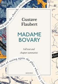 Quick Read et Gustave Flaubert - Madame Bovary: A Quick Read edition.
