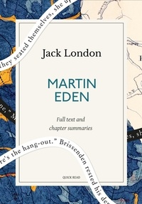 Quick Read et Jack London - Martin Eden: A Quick Read edition.