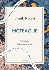 Quick Read et Frank Norris - McTeague: A Quick Read edition - A Story of San Francisco.