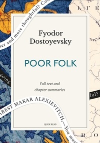 Quick Read et Fyodor Dostoyevsky - Poor Folk: A Quick Read edition.