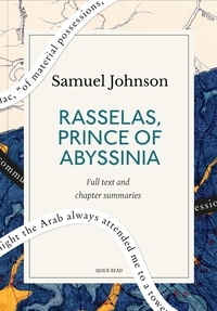 Quick Read et Samuel Johnson - Rasselas, Prince of Abyssinia: A Quick Read edition.