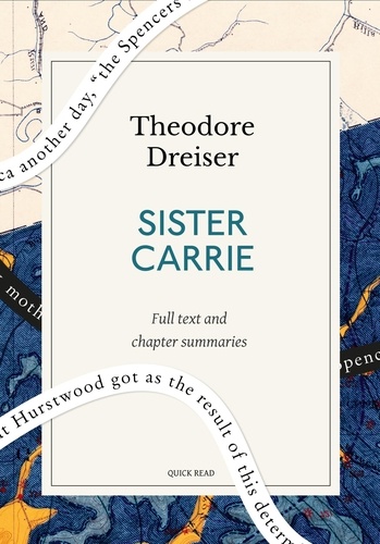 Sister Carrie: A Quick Read edition. A Novel