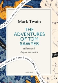 Quick Read et Mark Twain - The Adventures of Tom Sawyer: A Quick Read edition.