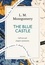 The Blue Castle: A Quick Read edition. A novel