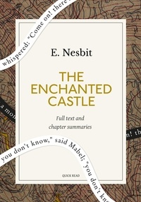 Quick Read et E. Nesbit - The Enchanted Castle: A Quick Read edition.