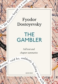 Quick Read et Fyodor Dostoyevsky - The Gambler: A Quick Read edition.