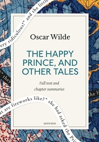Quick Read et Oscar Wilde - The Happy Prince, and Other Tales: A Quick Read edition.