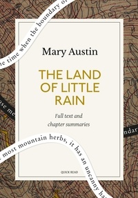 Quick Read et Mary Austin - The Land of Little Rain: A Quick Read edition.