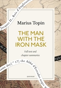 Quick Read et Marius Topin - The man with the iron mask: A Quick Read edition.