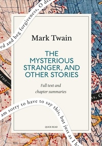 Quick Read et Mark Twain - The Mysterious Stranger, and Other Stories: A Quick Read edition.