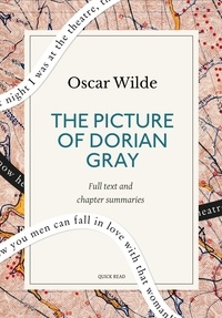 Quick Read et Oscar Wilde - The Picture of Dorian Gray: A Quick Read edition.