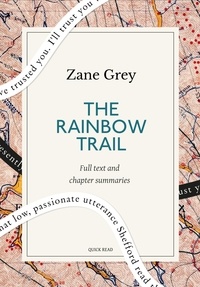Quick Read et Zane Grey - The Rainbow Trail: A Quick Read edition.