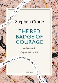 Quick Read et Stephen Crane - The Red Badge of Courage: A Quick Read edition - An Episode of the American Civil War.