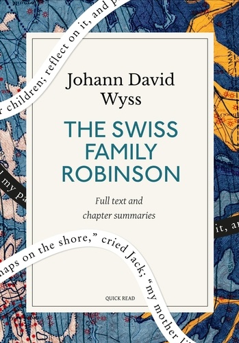 The Swiss Family Robinson: A Quick Read edition. or Adventures in a Desert Island