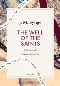 Quick Read et J. M. Synge - The Well of the Saints: A Quick Read edition - A Comedy in Three Acts.