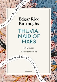 Quick Read et Edgar Rice Burroughs - Thuvia, Maid of Mars: A Quick Read edition.
