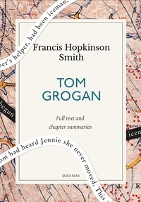 Quick Read et Francis Hopkinson Smith - Tom Grogan: A Quick Read edition.