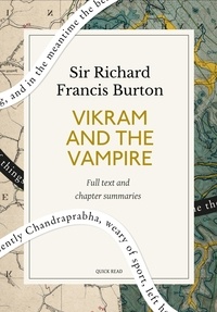 Quick Read et Richard Francis Sir Burton - Vikram and the Vampire: A Quick Read edition - Classic Hindu Tales of Adventure, Magic, and Romance.