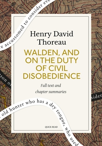 Walden, and On The Duty Of Civil Disobedience: A Quick Read edition