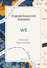 Quick Read et Evgenii Ivanovich Zamiatin - We: A Quick Read edition.