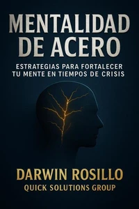 Mentalidad de Acero:  Estrategias para fortalecer tu mente en tiempos de crisis