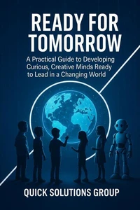 Ready for Tomorrow: Teach Children the Skills of the Future