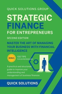Strategic Finance for Entrepreneurs: Master the Art of Managing Your Business with Financial Intelligence