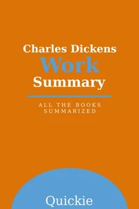 Charles Dickens Work Summary