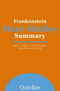 Summary: Frankenstein by Mary Shelley