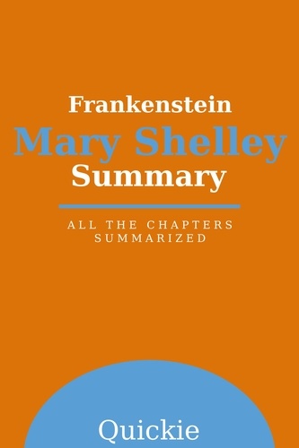 Summary: Frankenstein by Mary Shelley