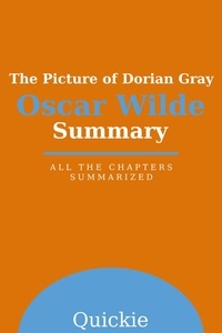  Quickie - Summary: The Picture of Dorian Gray by Oscar Wilde.