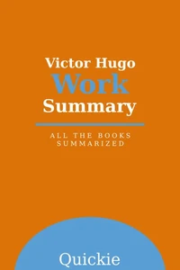 Victor Hugo Work Summary
