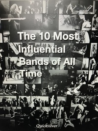  Quicksilver - The 10 Most Influential Bands of All Time.