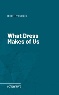 What Dress Makes of Us