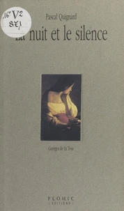 La nuit et le silence : Georges de La Tour