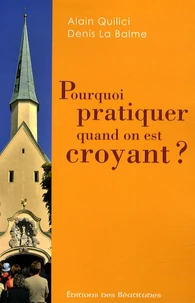 Pourquoi pratiquer quand on est croyant ?