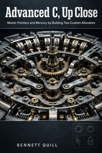 Advanced C, Up Close