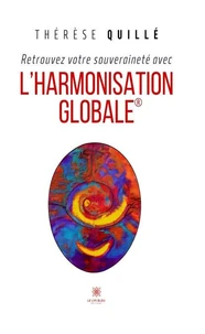 Retrouvez votre souveraineté avec l'Harmonisation Globale®